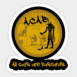 All cats are bastards 2 Sticker